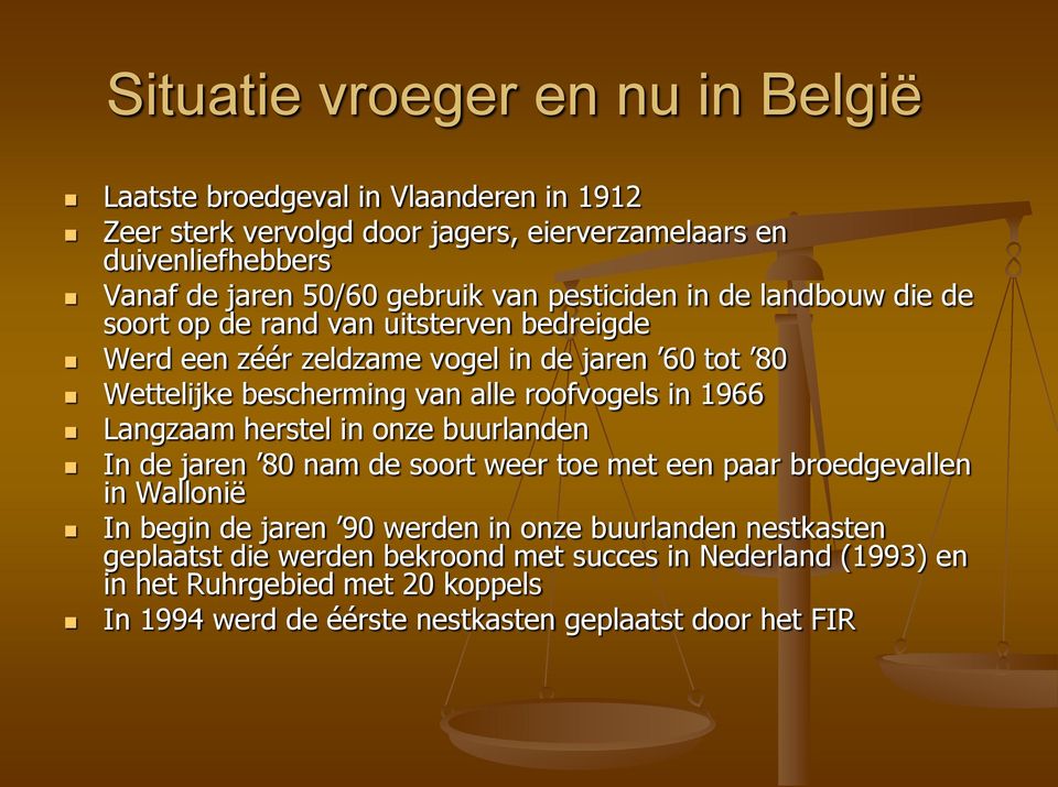 roofvogels in 1966 Langzaam herstel in onze buurlanden In de jaren 80 nam de soort weer toe met een paar broedgevallen in Wallonië In begin de jaren 90 werden in onze