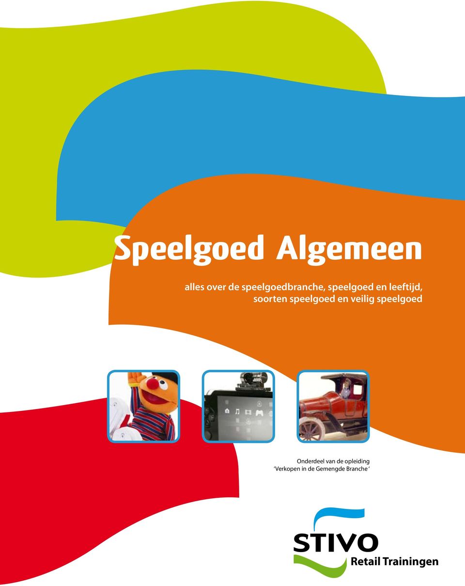 speelgoed Onderdeel van de opleiding