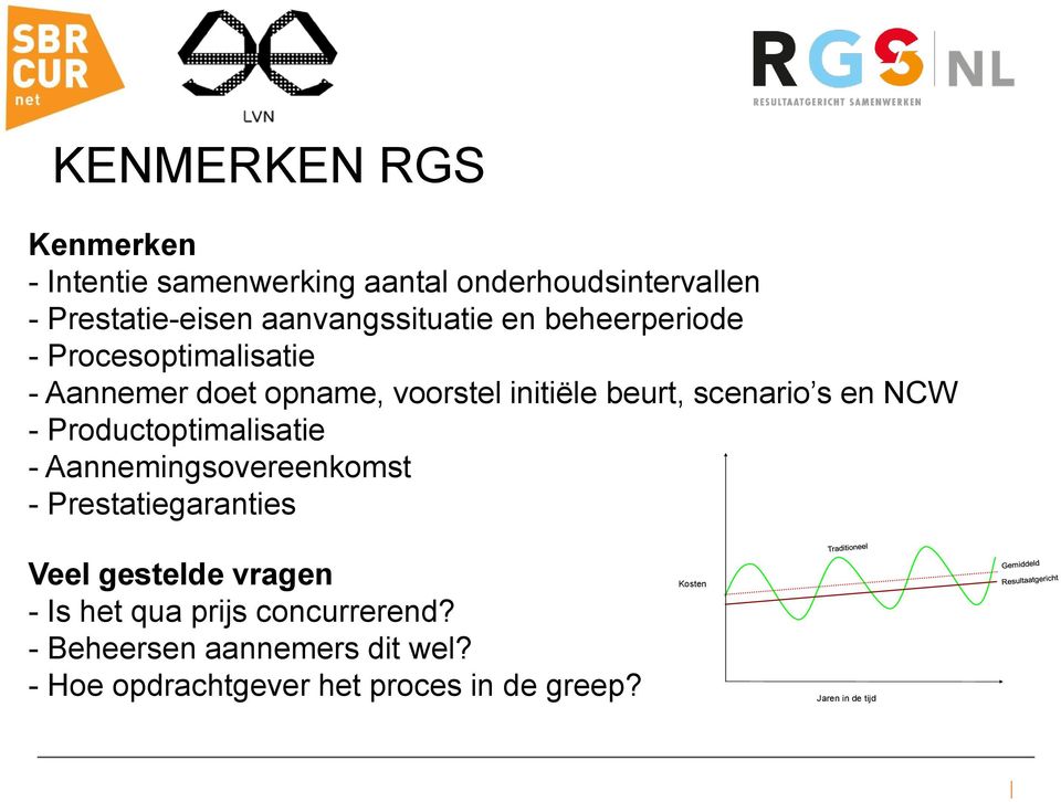 scenario s en NCW - Productoptimalisatie - Aannemingsovereenkomst - Prestatiegaranties Veel gestelde vragen