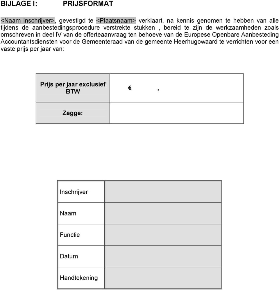 offerteaanvraag ten behoeve van de Europese Openbare Aanbesteding Accountantsdiensten voor de Gemeenteraad van de gemeente