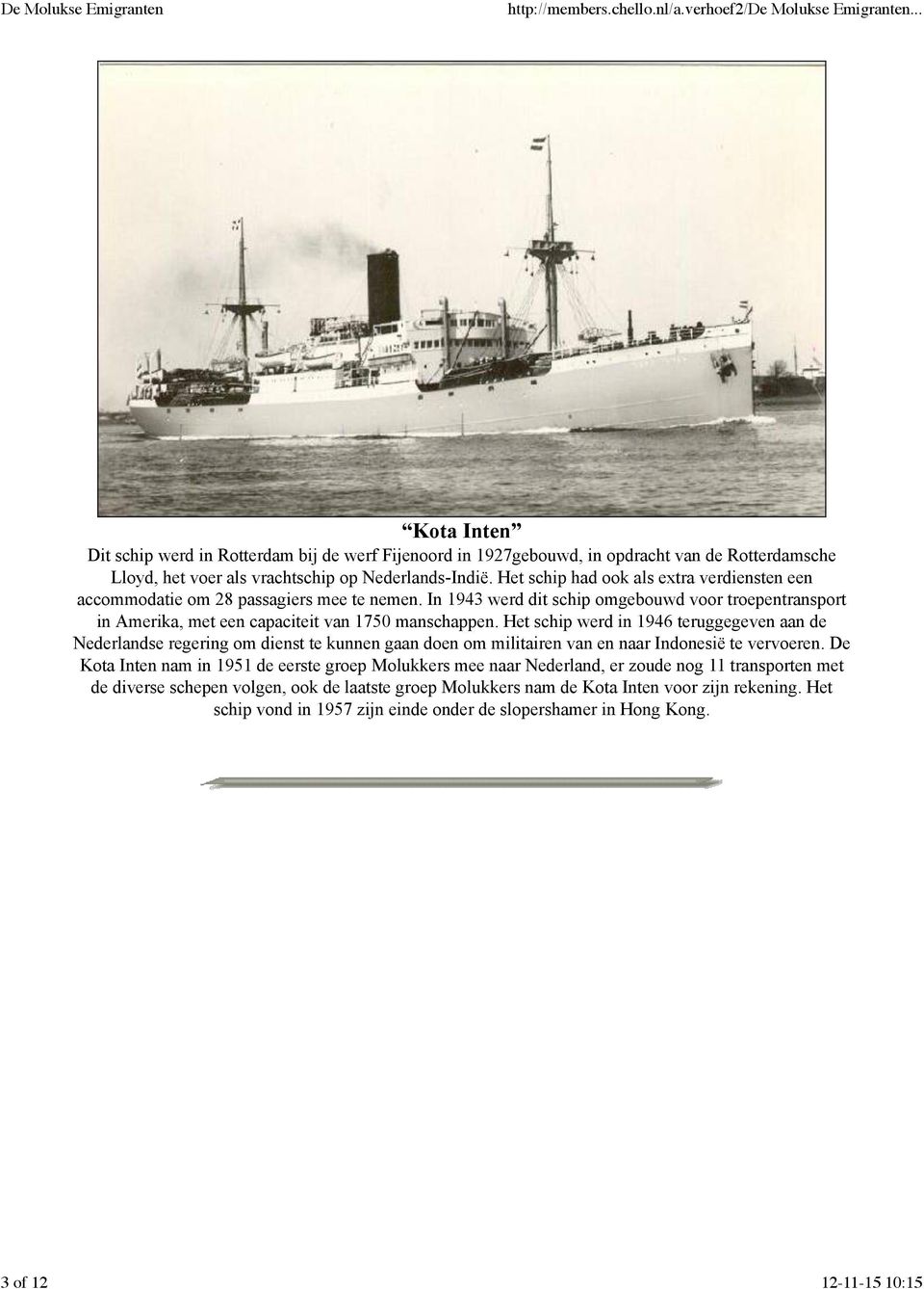 Het schip werd in 1946 teruggegeven aan de Nederlandse regering om dienst te kunnen gaan doen om militairen van en naar Indonesië te vervoeren.