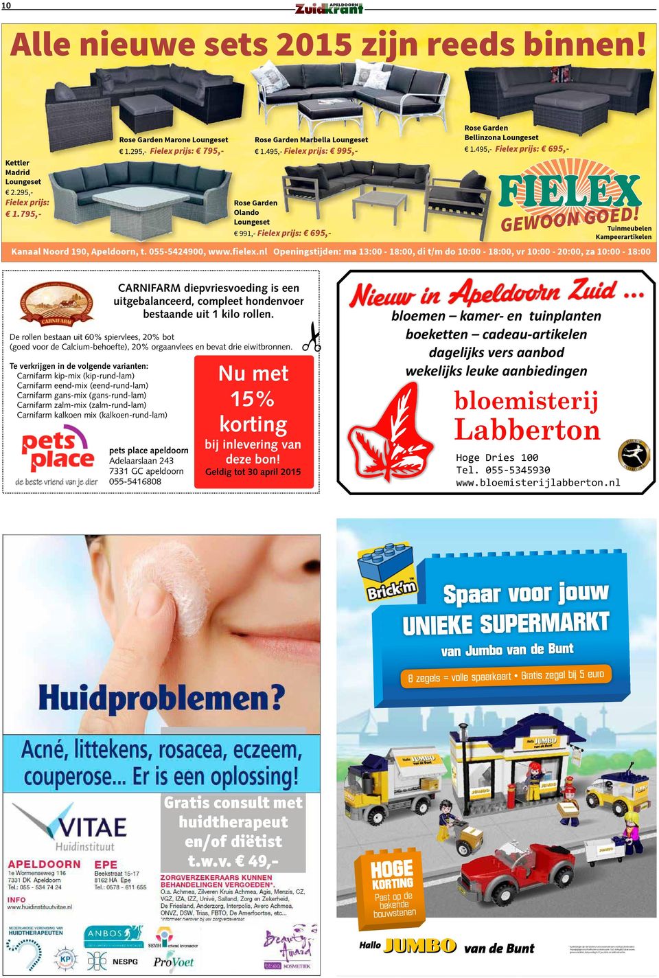 D GEWOON GOE Tuinmeubelen Kampeerartikelen Kanaal Noord 190, Apeldoorn, t. 055-5424900, www.ﬁelex.