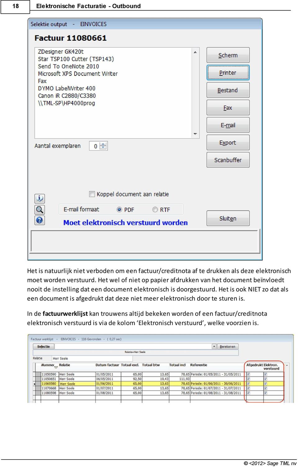 Het is ook NIET zo dat als een document is afgedrukt dat deze niet meer elektronisch door te sturen is.