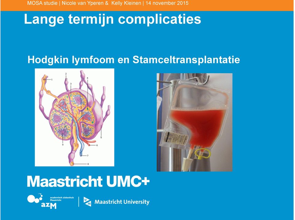 Lange termijn complicaties