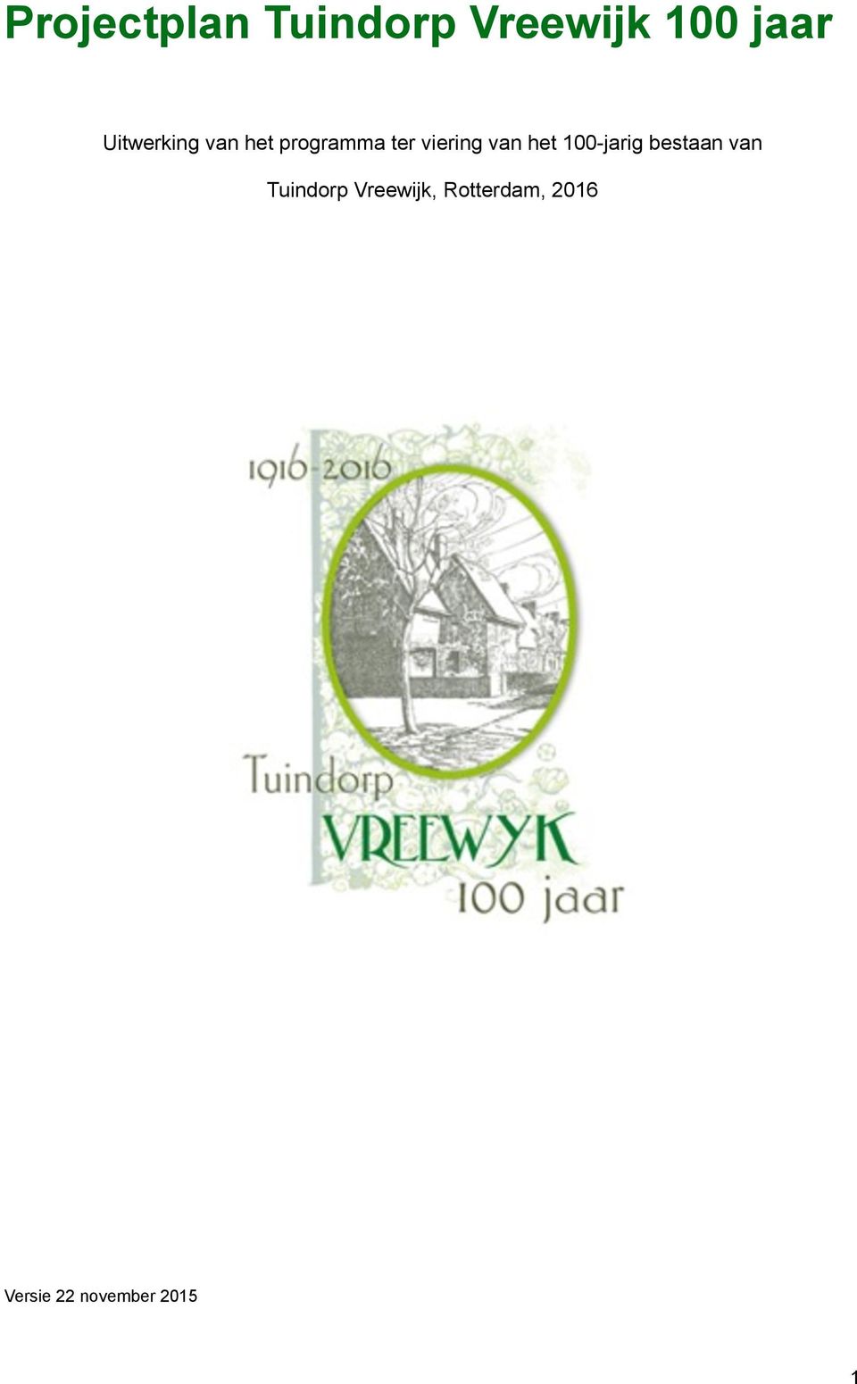 van het 100-jarig bestaan van Tuindorp