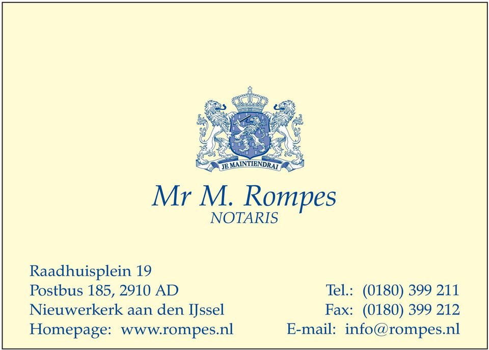 IJssel Homepage: www.rompes.nl Tel.