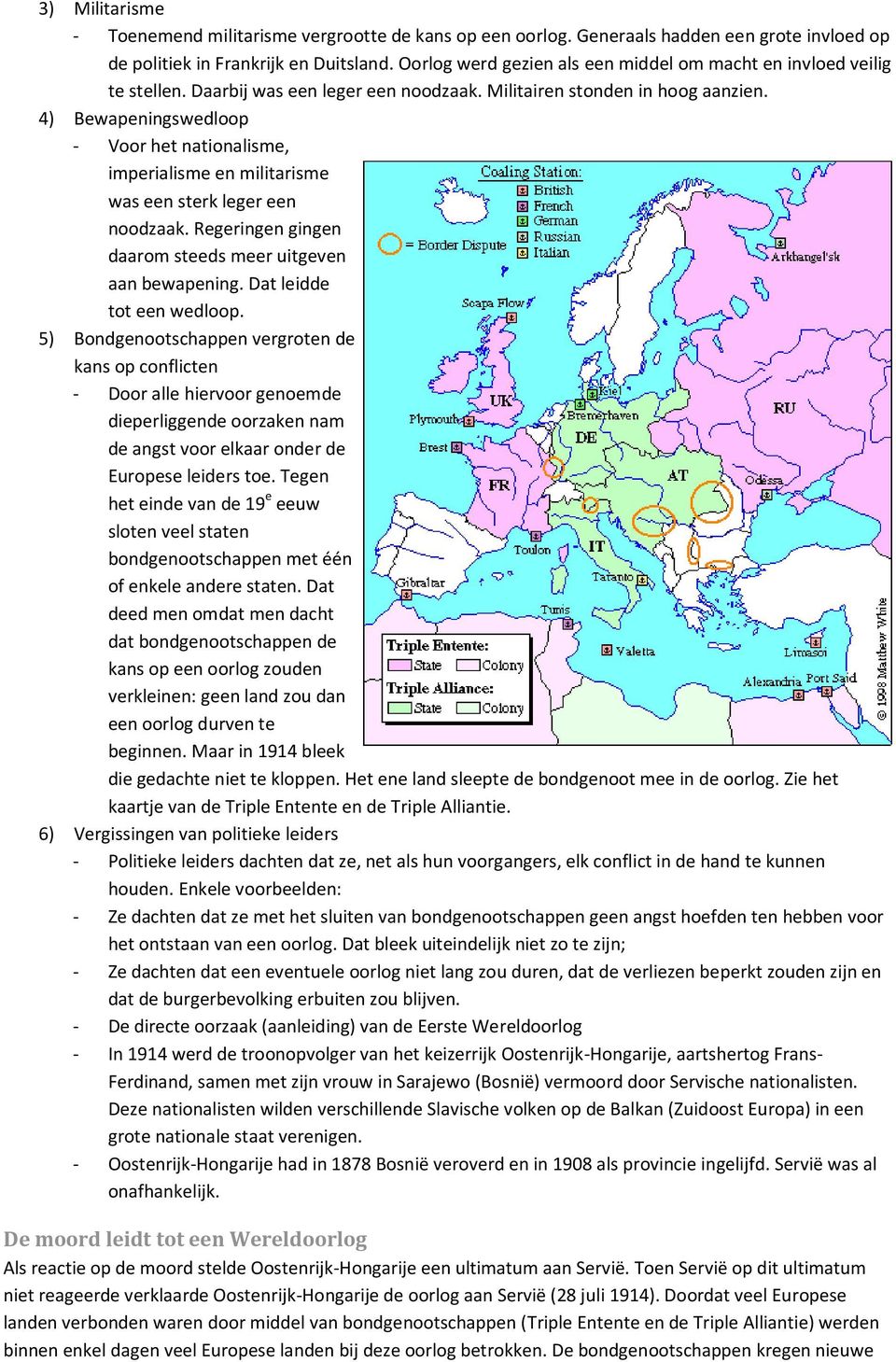 4) Bewapeningswedloop - Voor het nationalisme, imperialisme en militarisme was een sterk leger een noodzaak. Regeringen gingen daarom steeds meer uitgeven aan bewapening. Dat leidde tot een wedloop.