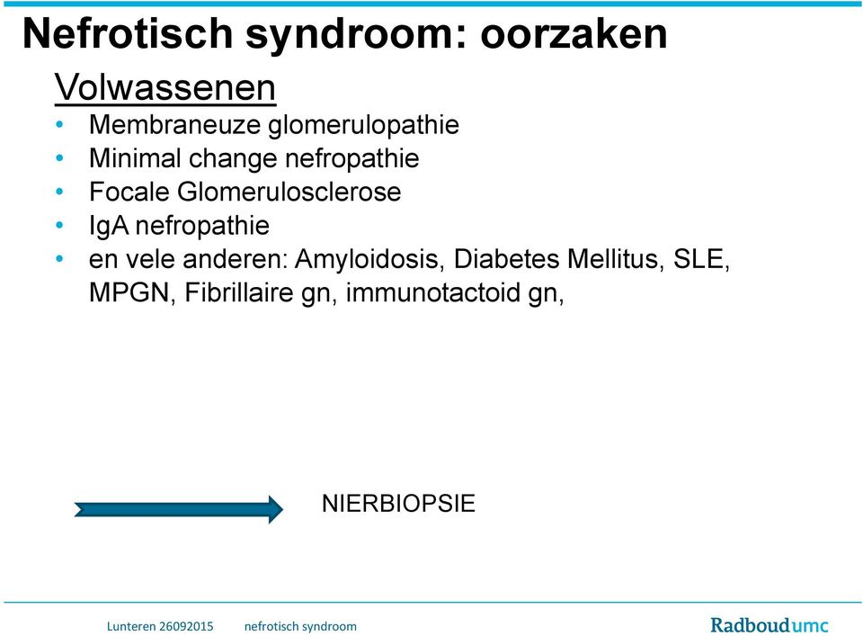 Glomerulosclerose IgA nefropathie en vele anderen: