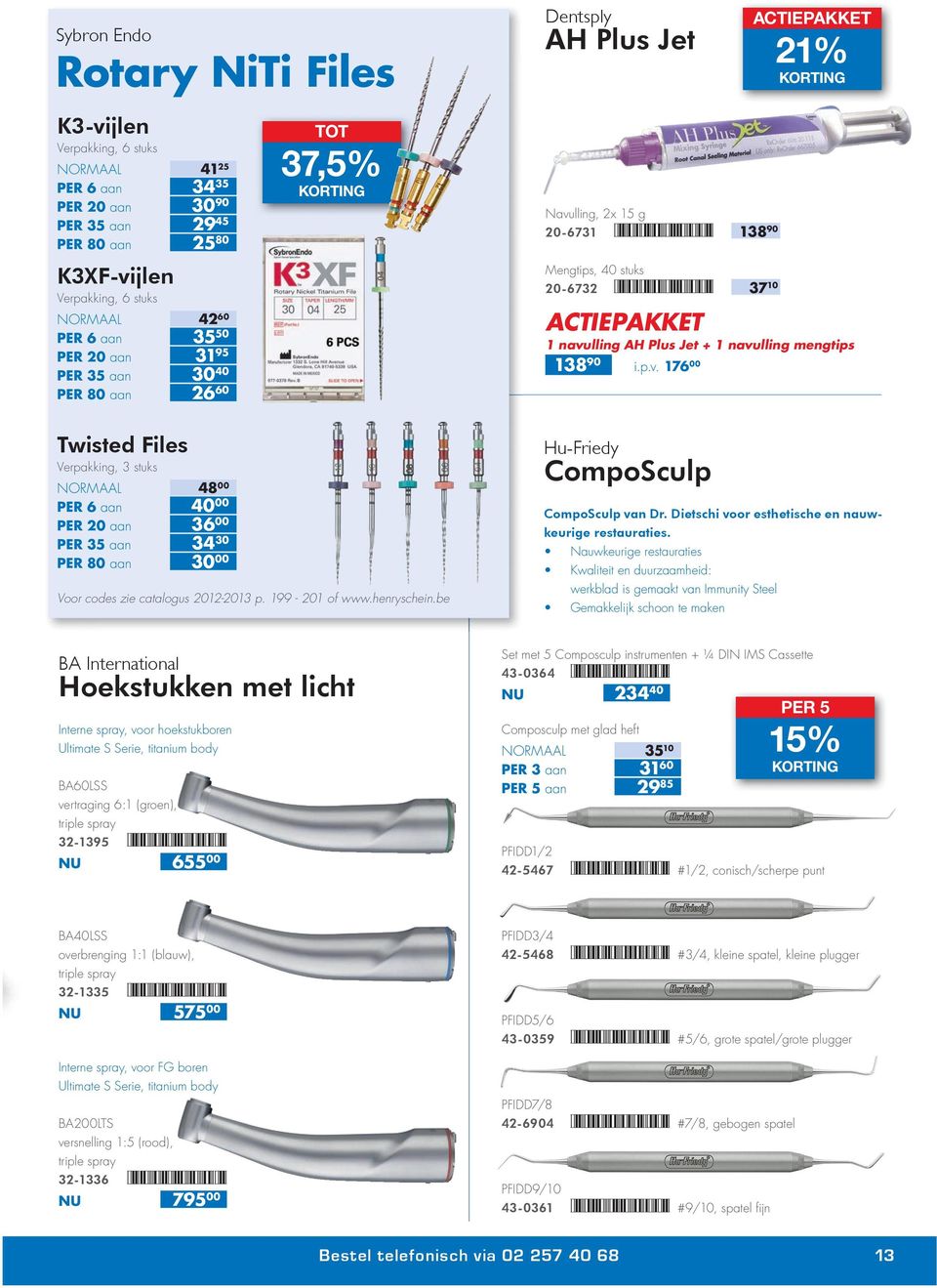 + 1 navulling mengtips 138 90 i.p.v. 176 00 Twisted Files Verpakking, 3 stuks NORMAAL 48 00 PER 6 aan 40 00 PER 20 aan 36 00 PER 35 aan 34 30 PER 80 aan 30 00 Voor codes zie catalogus 2012-2013 p.