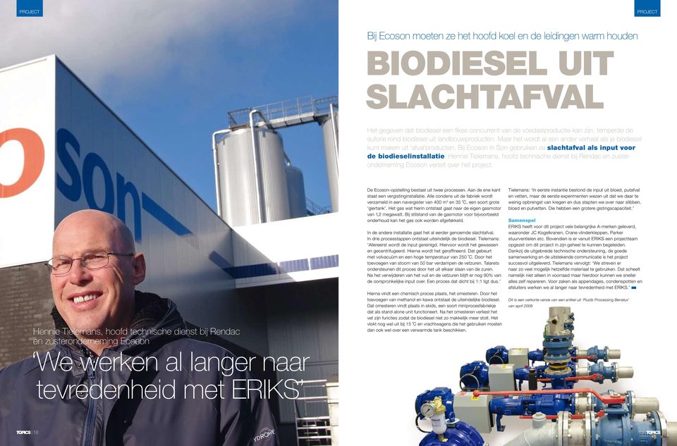 Bij Ecoson in Son gebruiken ze slachtafval als input voor de biodieselinstallatie. Hennie Tielemans, hoofd technische dienst bij Rendac en zusteronderneming Ecoson vertelt over het project.