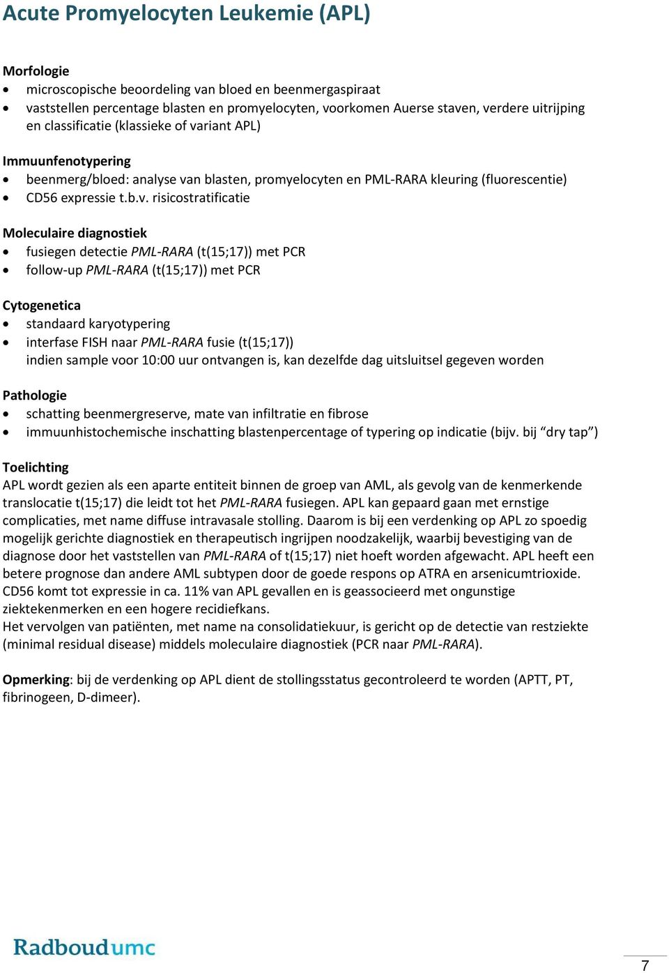 riant APL) beenmerg/bloed: analyse va