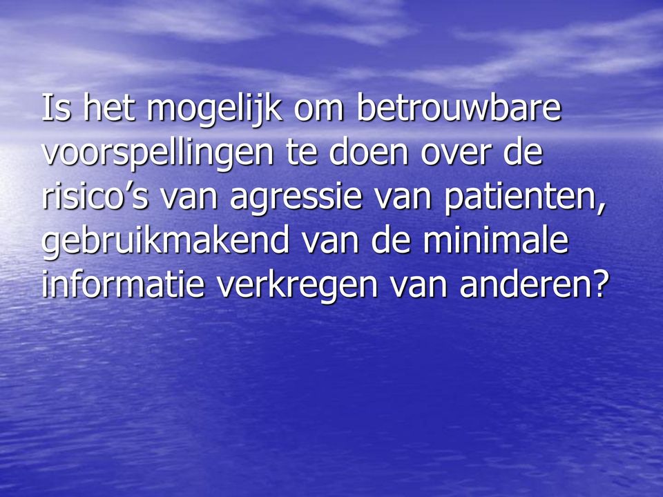 van agressie van patienten,