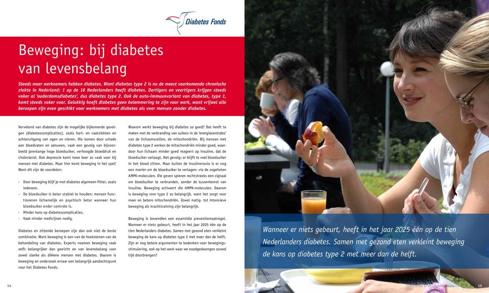 Gelukkig hoeft diabetes geen belemmering te zijn voor werk, want vrijwel alle beroepen zijn even geschikt voor werknemers met diabetes als voor mensen zonder diabetes.