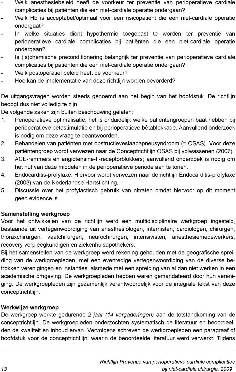 - In welke situaties dient hypothermie toegepast te worden ter preventie van perioperatieve cardiale complicaties bij patiënten die een niet-cardiale operatie ondergaan?