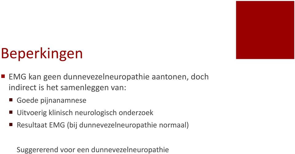 klinisch neurologisch onderzoek Resultaat EMG (bij