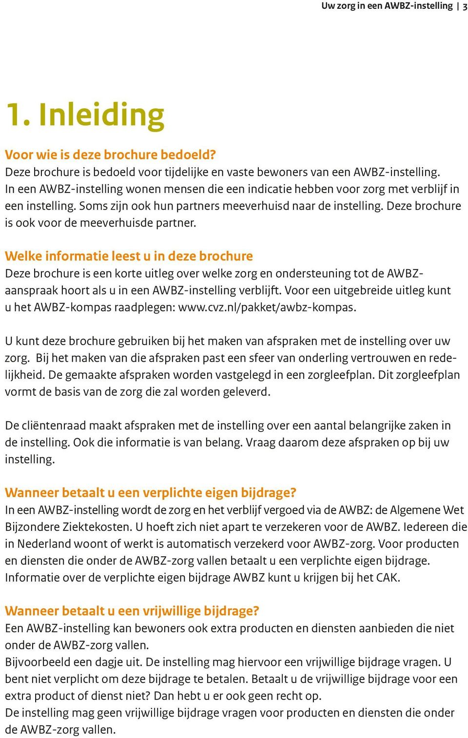 Deze brochure is ook voor de meeverhuisde partner.