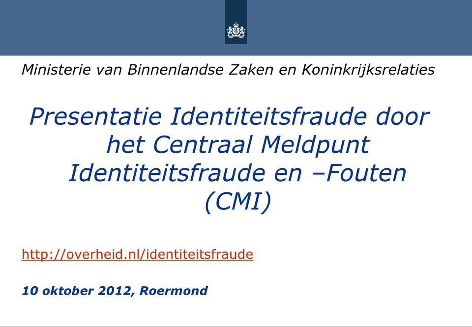 door het Centraal Meldpunt Identiteitsfraude en