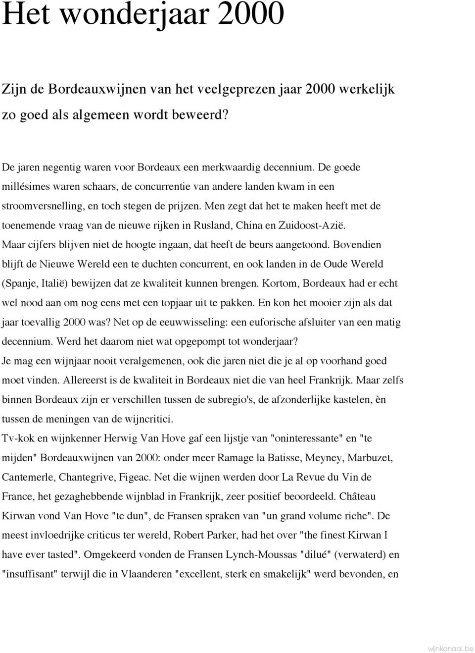 Men zegt dat het te maken heeft met de toenemende vraag van de nieuwe rijken in Rusland, China en Zuidoost-Azië. Maar cijfers blijven niet de hoogte ingaan, dat heeft de beurs aangetoond.