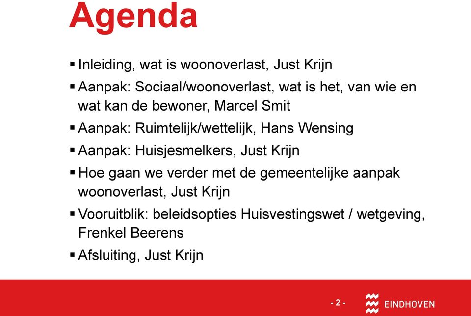 Huisjesmelkers, Just Krijn Hoe gaan we verder met de gemeentelijke aanpak woonoverlast, Just