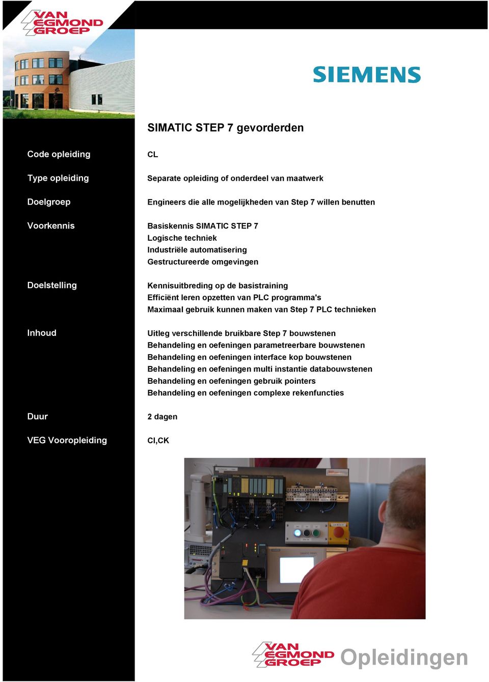 Step 7 PLC technieken Uitleg verschillende bruikbare Step 7 bouwstenen Behandeling en oefeningen parametreerbare bouwstenen Behandeling en oefeningen interface