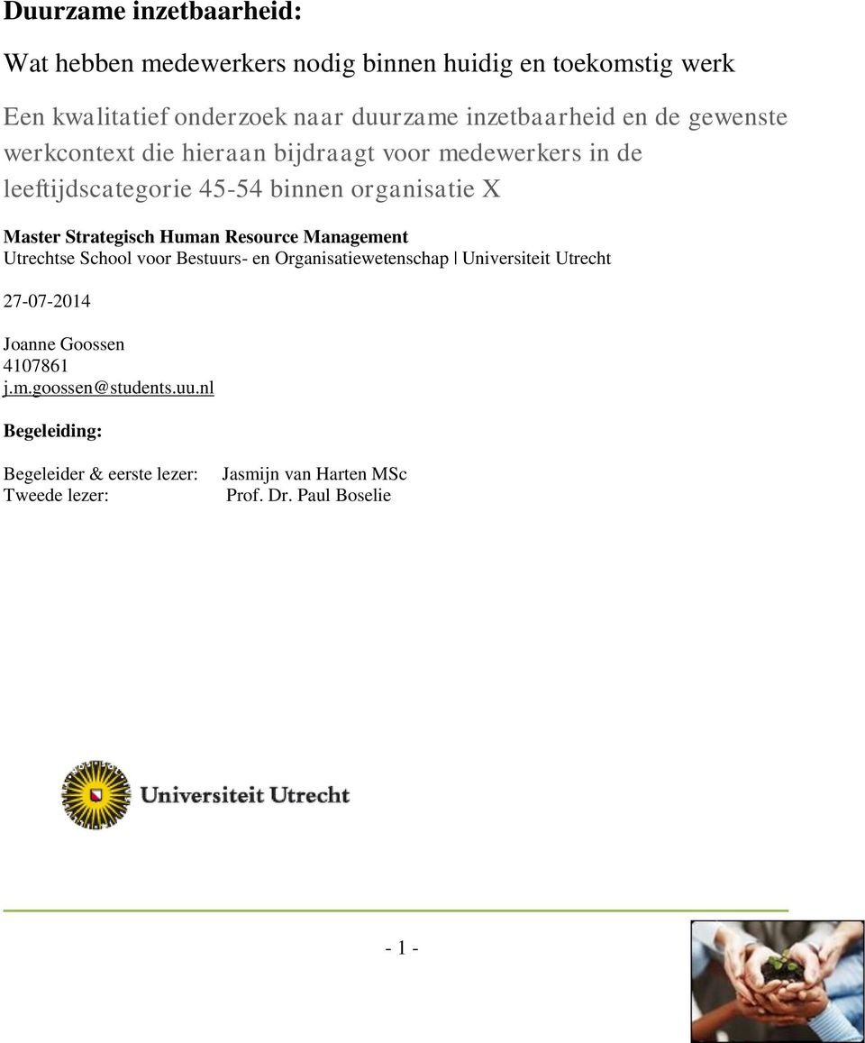 Master Strategisch Human Resource Management Utrechtse School voor Bestuurs- en Organisatiewetenschap Universiteit Utrecht 27-07-2014