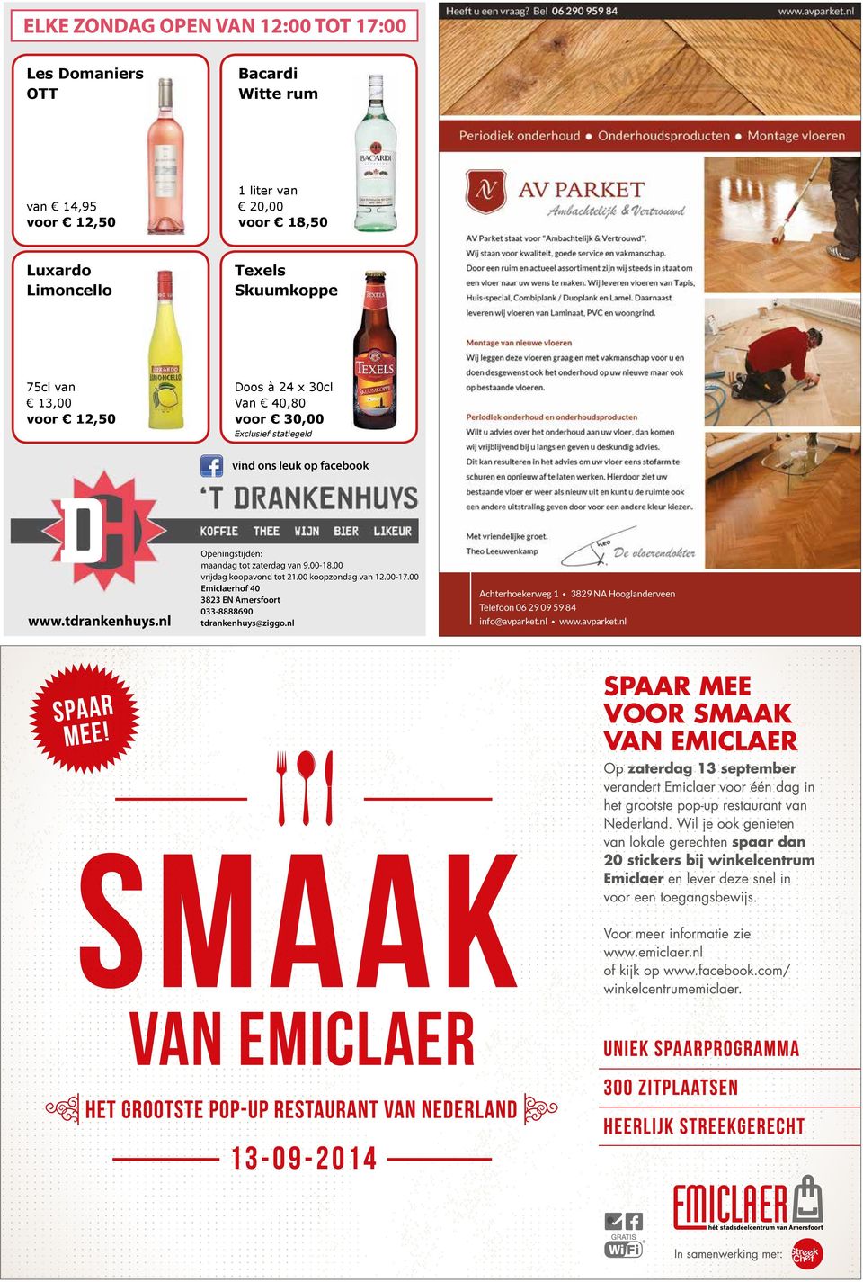 24 x 30cl Van 40,80 voor 30,00 Exclusief statiegeld vind ons leuk op facebook De vloeren dokter www.tdrankenhuys.nl Openingstijden: maandag tot zaterdag van 9.