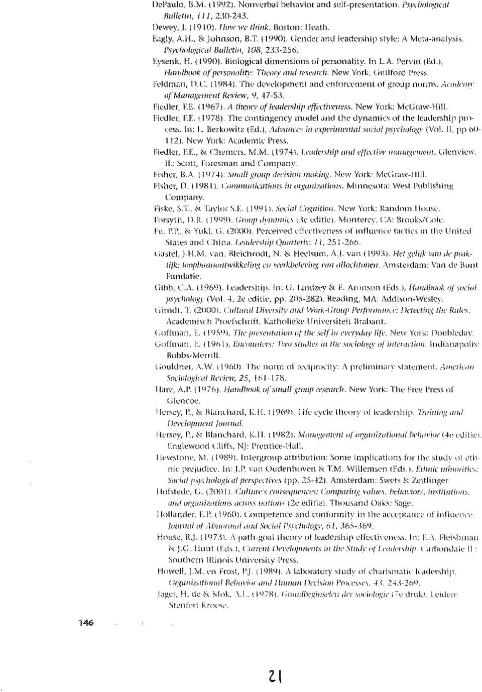 New York: Guilford Press. Feldman, D.C. (1984). The development and enforcement of group norms. Academy :s; of Management Review, 9, 47-53. Fiedler, EE. (1967). A theory of leadership effectiveness.