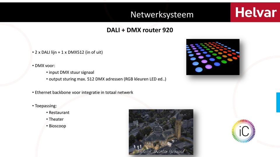 512 DMX adressen (RGB kleuren LED ed.