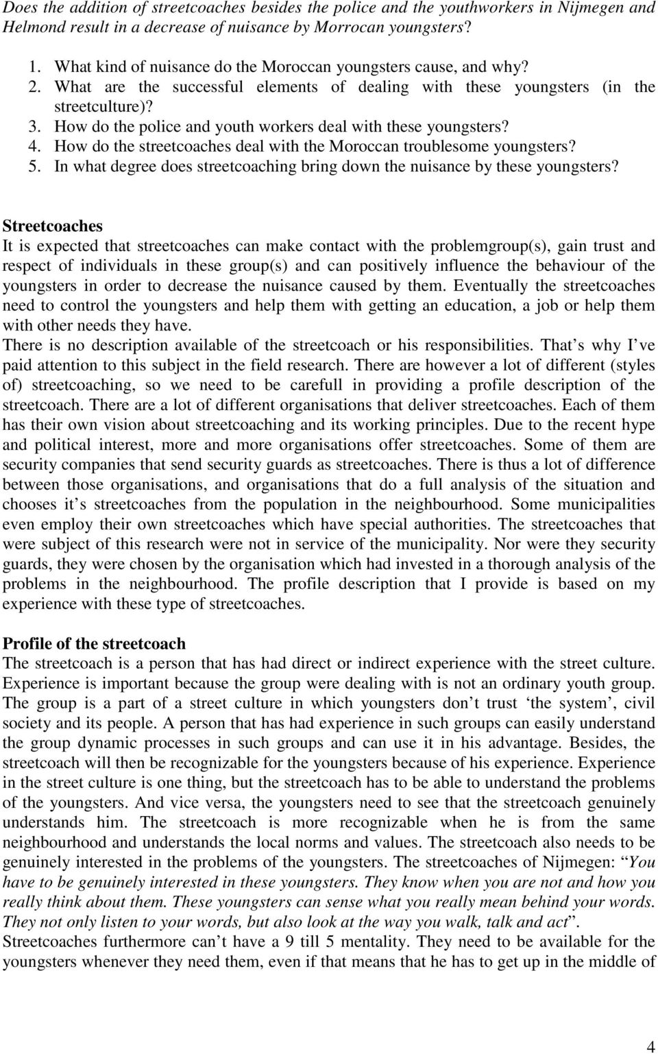 How do the police and youth workers deal with these youngsters? 4. How do the streetcoaches deal with the Moroccan troublesome youngsters? 5.