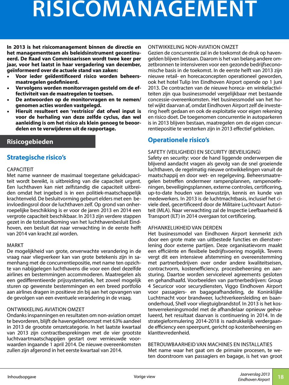 beheersmaatregelen gedefinieerd. Vervolgens worden monitorvragen gesteld om de effectiviteit van de maatregelen te toetsen.