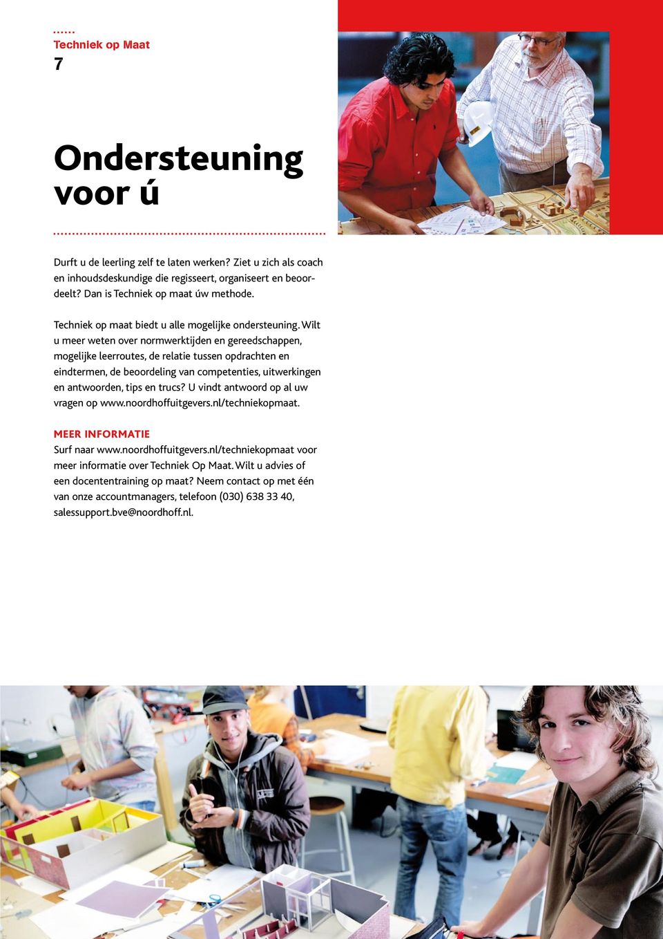 Wilt u meer weten over normwerktijden en gereedschappen, mogelijke leerroutes, de relatie tussen opdrachten en eindtermen, de beoordeling van competenties, uitwerkingen en antwoorden, tips en