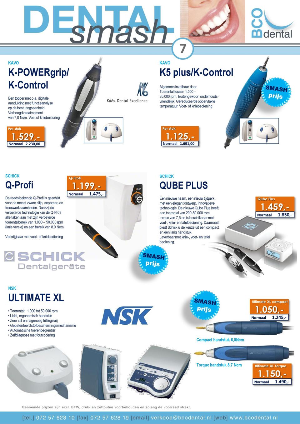 125,- Normaal 1.691,00 SCHICK Q-Profi De reeds bekende Q-Profi is geschikt voor de meest zware slijp, separeer- en freeswerkzaamheden.