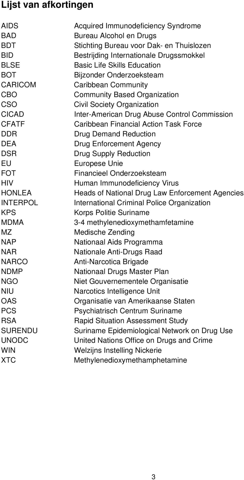 Community Community Based Organization Civil Society Organization Inter-American Drug Abuse Control Commission Caribbean Financial Action Task Force Drug Demand Reduction Drug Enforcement Agency Drug