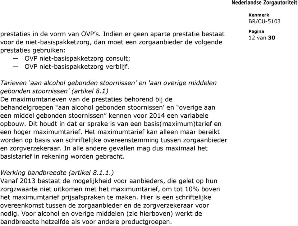 12 van 30 Tarieven aan alcohol gebonden stoornissen en aan overige middelen gebonden stoornissen (artikel 8.