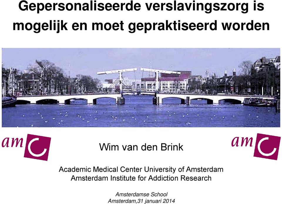 Center University of Amsterdam Amsterdam Institute for