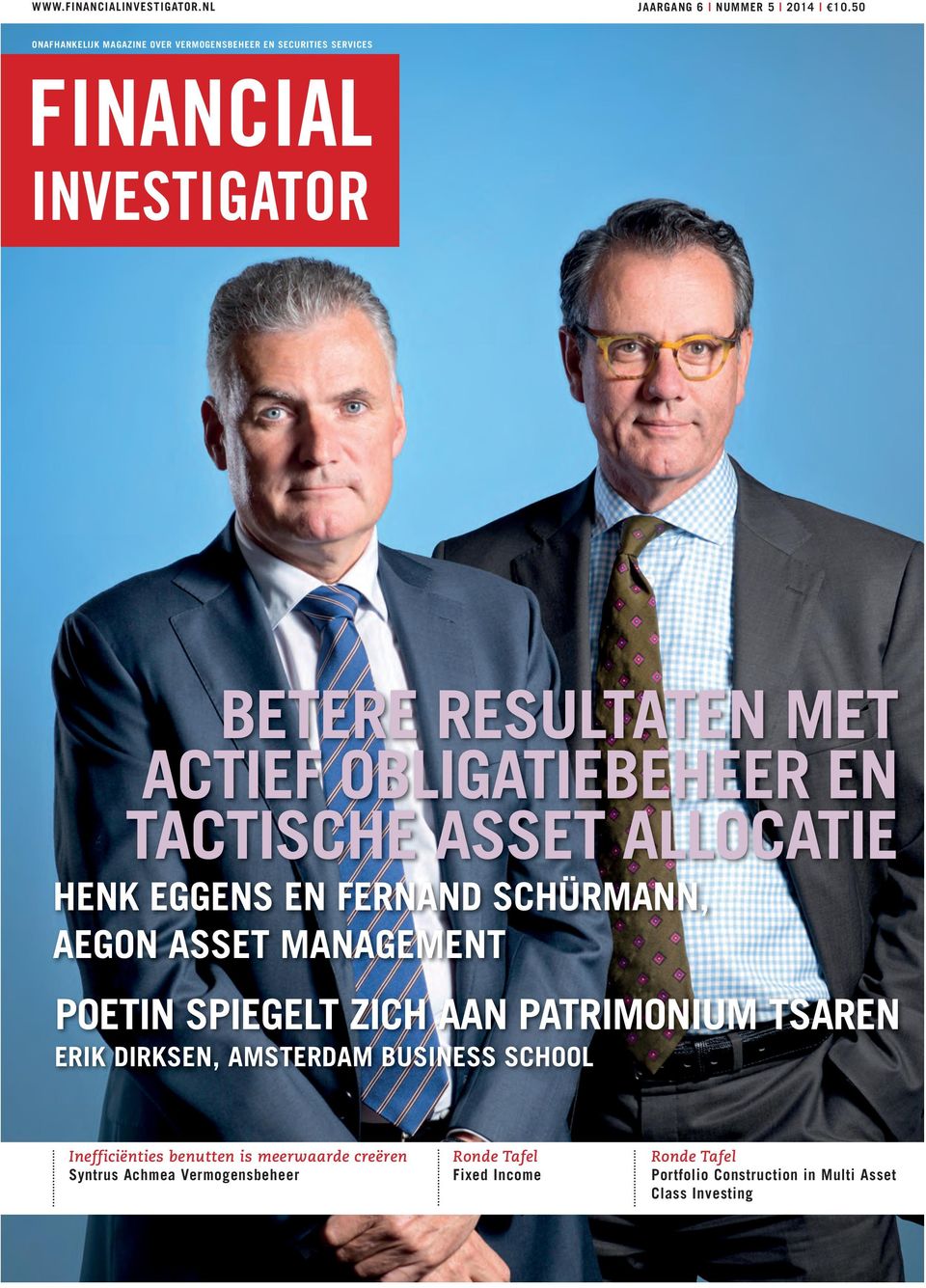 EN TACTISCHE ASSET ALLOCATIE HENK EGGENS EN FERNAND SCHÜRMANN, AEGON ASSET MANAGEMENT POETIN SPIEGELT ZICH AAN PATRIMONIUM