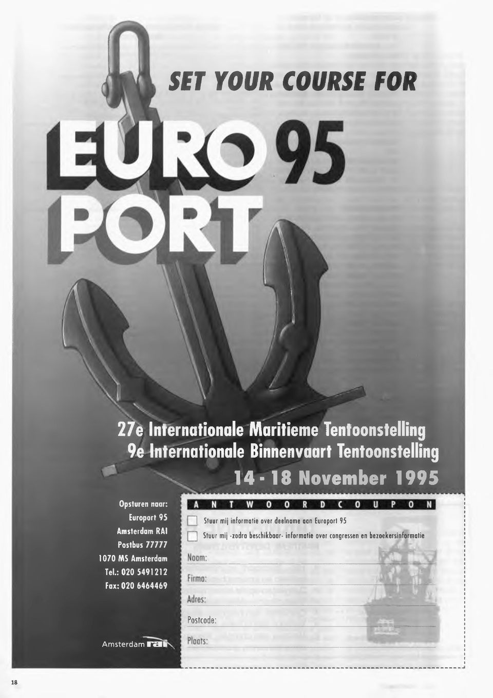 Amsterdam ] Stuur m ij inform atie over deelname aan Europort 95 ] Stuur mij -zodra beschikbaar- inform atie