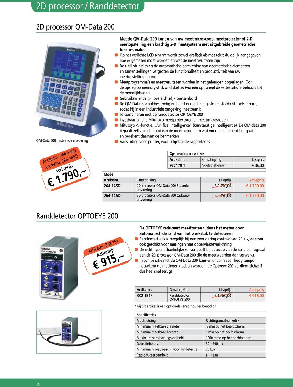 aaop het verlichte LCD scherm wordt zowel grafisch als met tekst duidelijk aangegeven hoe er gemeten moet worden en wat de meetresultaten zijn aade uitlijnfuncties en de automatische berekening van