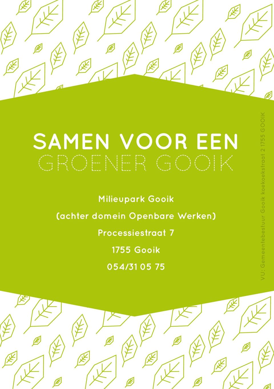 Processiestraat 7 1755 Gooik 054/31 05 75