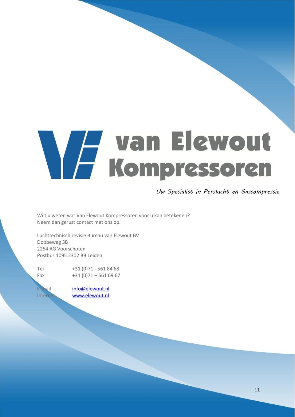 Luchttechnisch revisie Bureau van Elewout BV Dobbeweg 3B 2254 AG Voorschoten Postbus