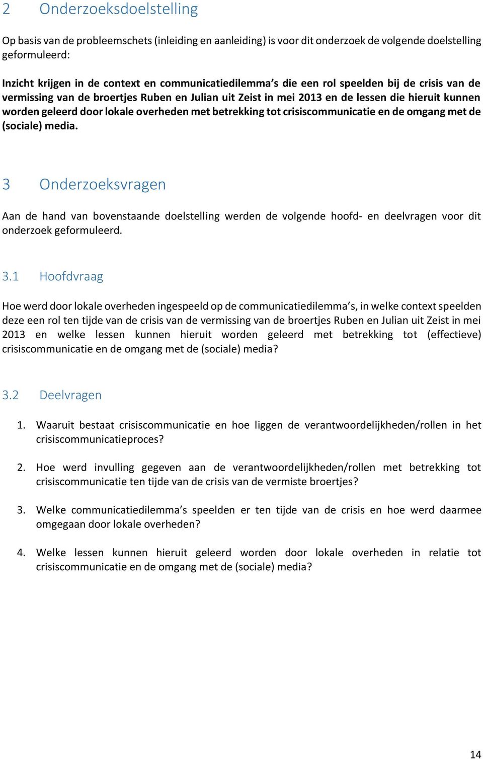 crisiscommunicatie en de omgang met de (sociale) media. 3 