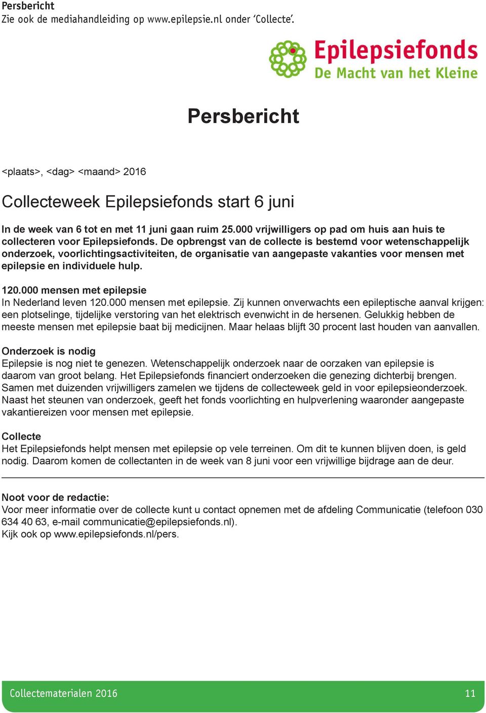 000 vrijwilligers op pad om huis aan huis te collecteren voor Epilepsiefonds.