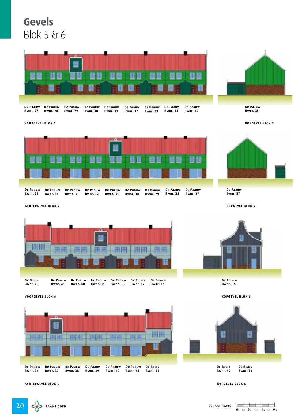 35 Bwnr. 35 bnr.35 bnr.35 Bwnr. 35 bnr.35 bnr.35 VOORGEVEL BLOK 5 KOPGEVEL BLOK 5 C:\Users\Bas\Documents\1210MOD-JMO007_Bas.rvt A bnr.34 bnr.35 bnr.33 A bnr.35 bnr.34 De bnr.35 Paauw Bwnr.