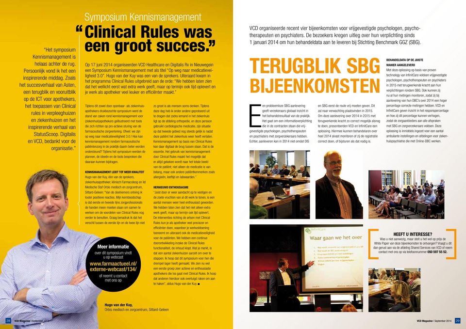 StatusScoop. Digitalis en VCD, bedankt voor de organisatie. Symposium Kennismanagement Clinical Rules was een groot succes.