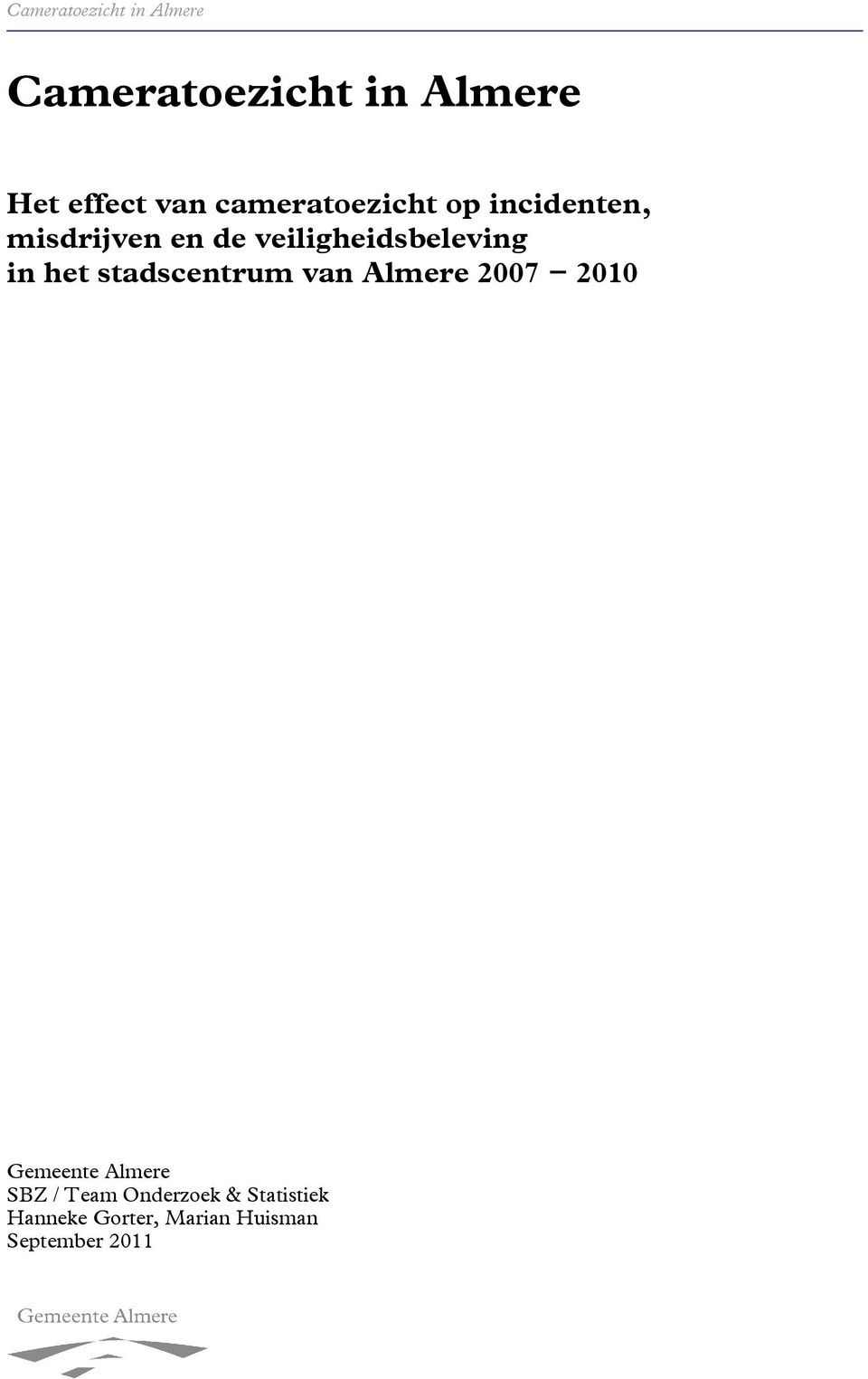 stadscentrum van Almere 2007-2010 Gemeente Almere SBZ / Team