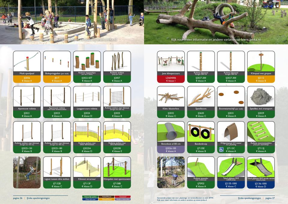 (hoogte net 250 cm) Klim- klauterbos Speelboom Boomstamschijf (per stuk) Speelkei, incl.