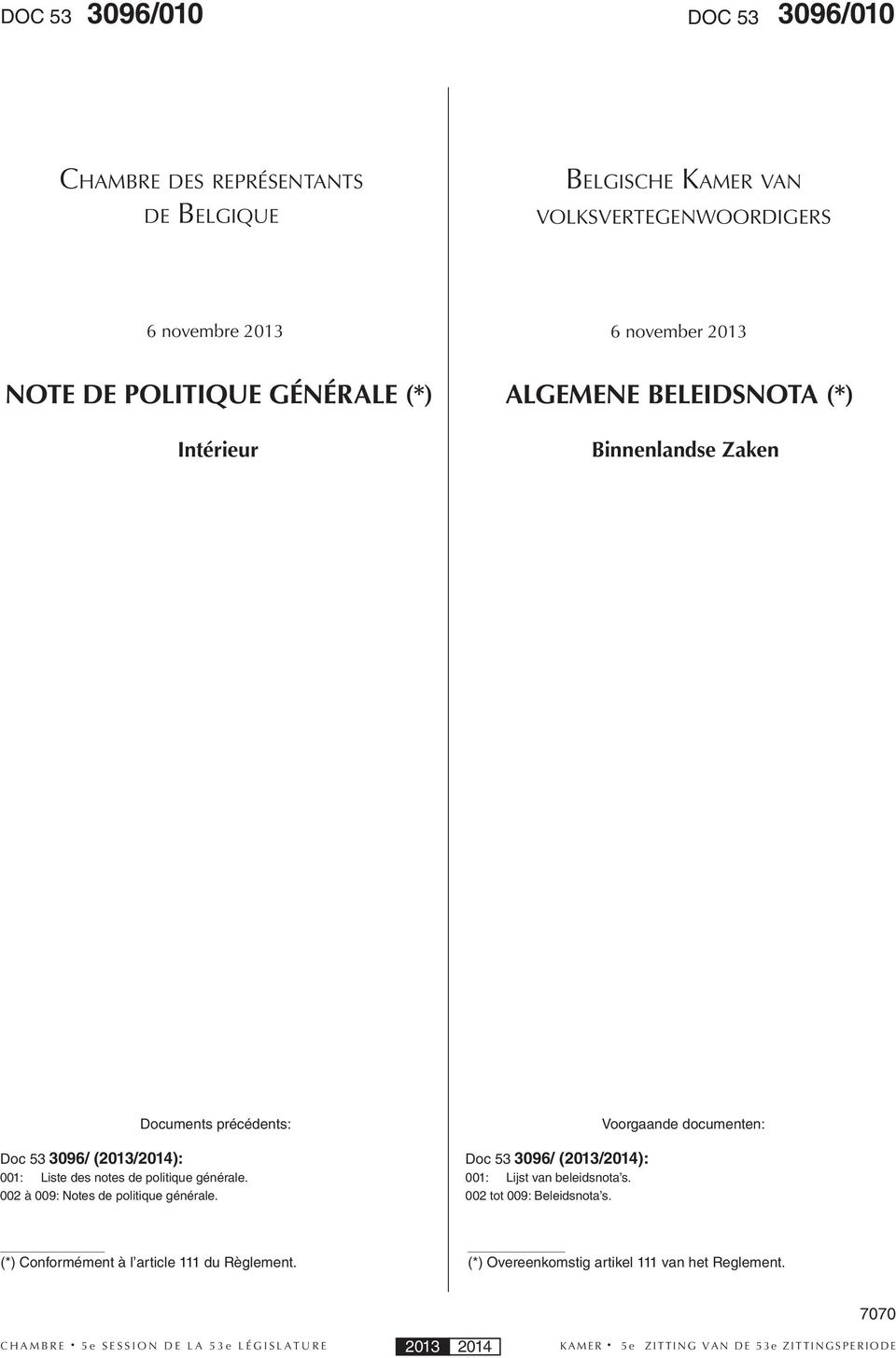 Liste des notes de politique générale. 002 à 009: Notes de politique générale. Doc 53 3096/ (2013/2014): 001: Lijst van beleidsnota s.