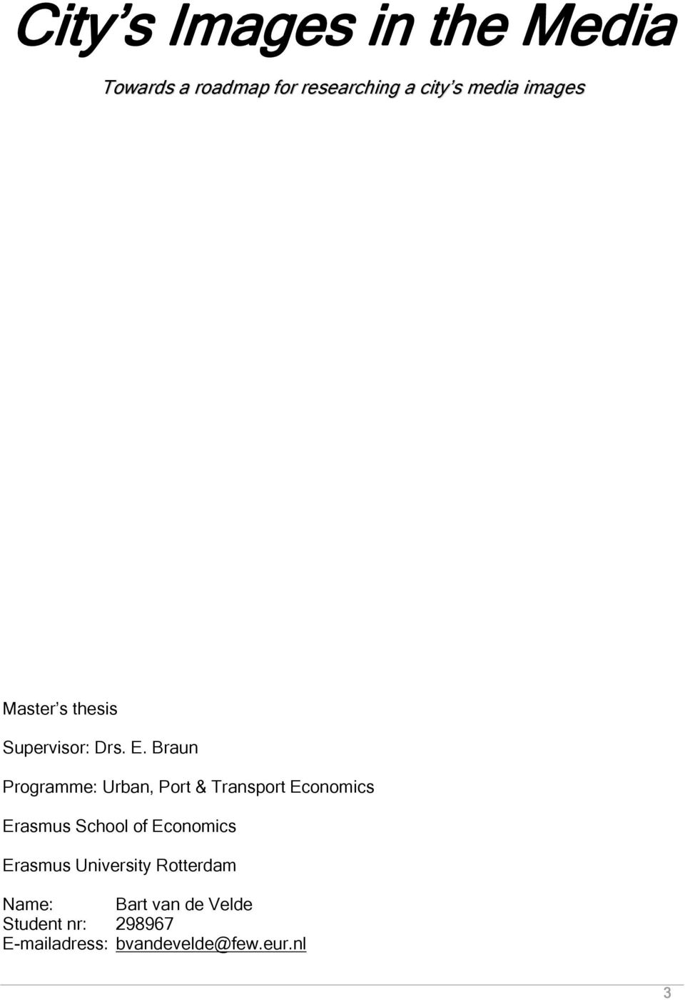 Braun Programme: Urban, Port & Transport Economics Erasmus School of