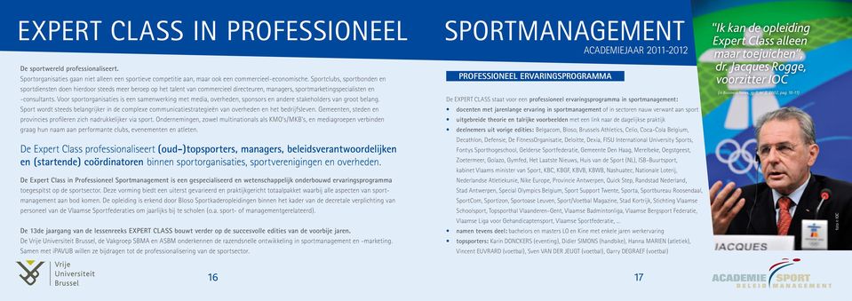 Voor sportorganisaties is een samenwerking met media, overheden, sponsors en andere stakeholders van groot belang.