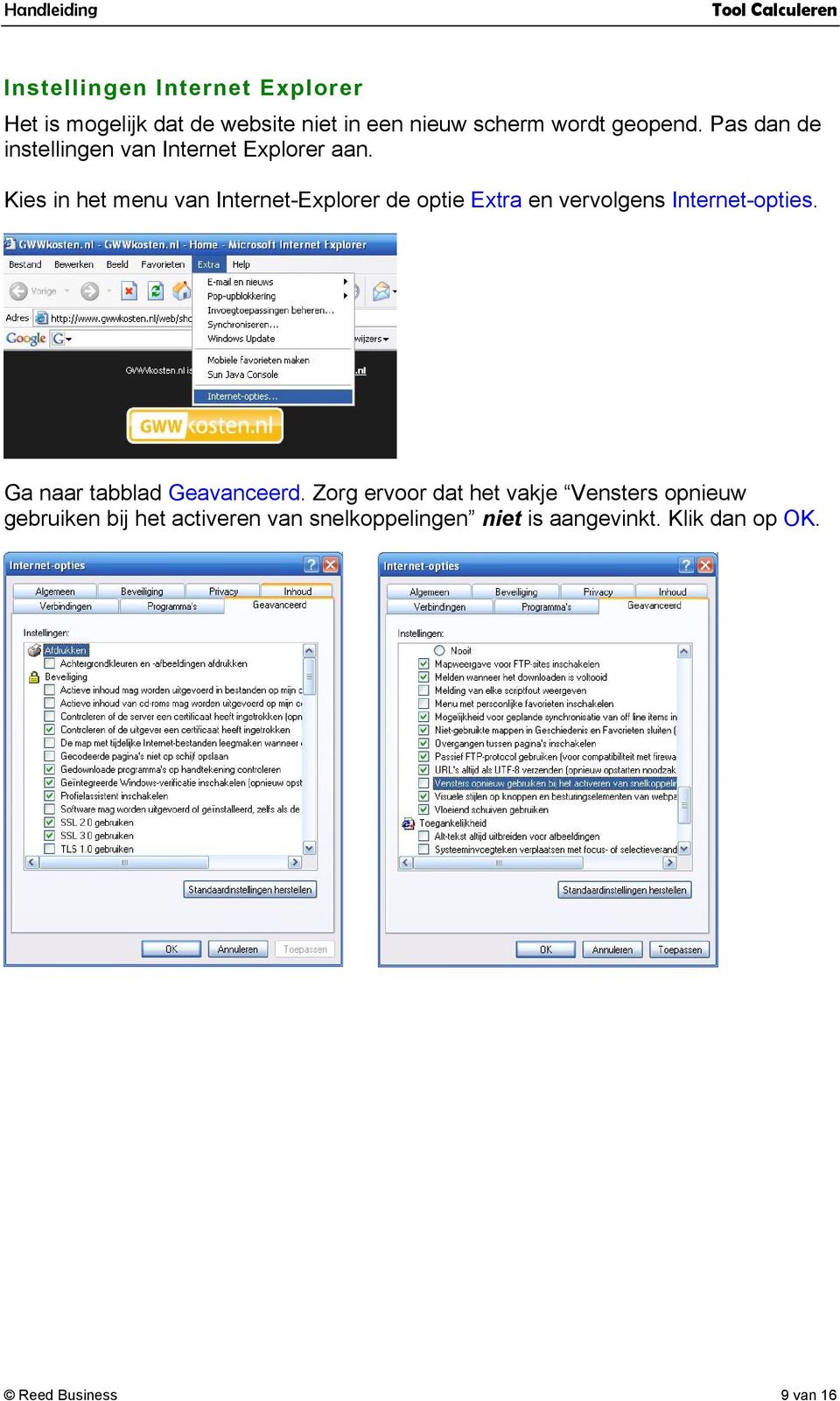 Kies in het menu van Internet-Explorer de optie Extra en vervolgens Internet-opties.